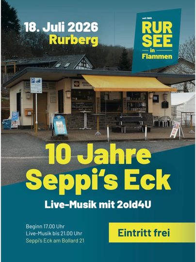 Ein Veranstaltungsplakat für das 10-jährige Jubiläum von Seppi's Eck in Rurberg. Es zeigt Informationen zu Live-Musik, dem Datum und dem kostenlosen Eintritt.