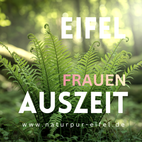 EIFEL FRAUEN AUSZEIT, &copy; Natur Pur Eifel