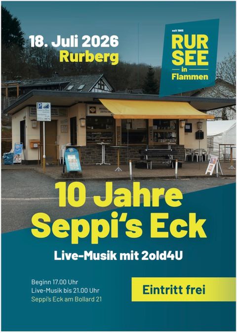 Ein Veranstaltungsplakat für das 10-jährige Jubiläum von Seppi's Eck in Rurberg. Es zeigt Informationen zu Live-Musik, dem Datum und dem kostenlosen Eintritt.